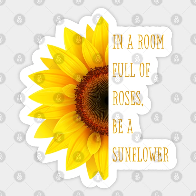 Be A Sunflower Sticker by Lunarix Designs